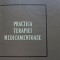 Practica terapiei medicamentoase - Gh. Niculescu , Em. Manolescu , E. Popescu