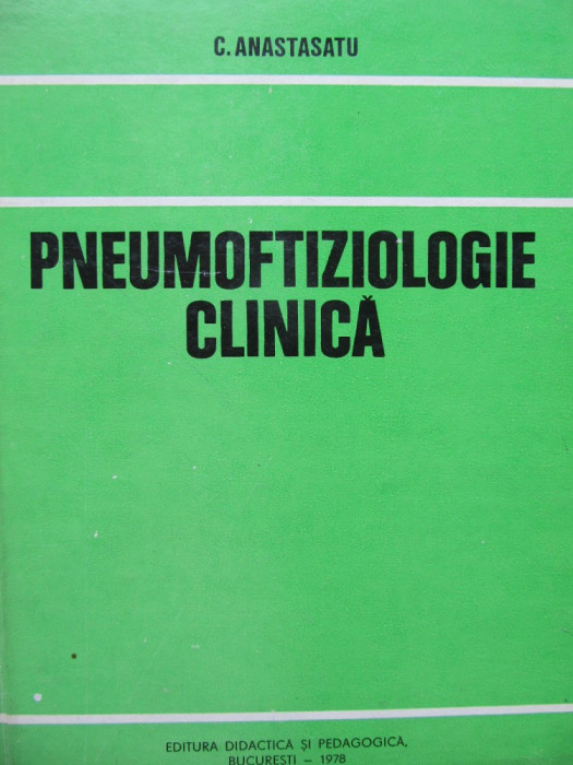 Pneumoftiziologie clinica - C. Anastasatu