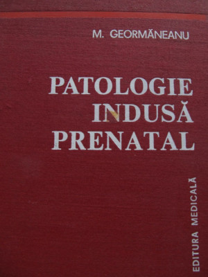 Patologie indusa prenatal - M. Geormaneanu foto