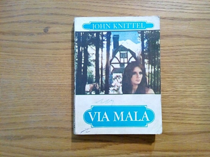 JOHN KNITTEL - Via Mala - Editura Camelia, F.An, 486 p.