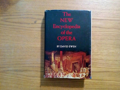 THE NEW ENCYCLOPEDIA OF THE OPERA - David Ewen - New York, 1971, 759 p. foto