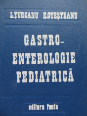 Gastro-enterologie pediatrica - L. Turcanu , E. Otesteanu foto