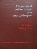 Diagnosticul bolilor renale prin punctie-biopsie - Leonida Georgescu