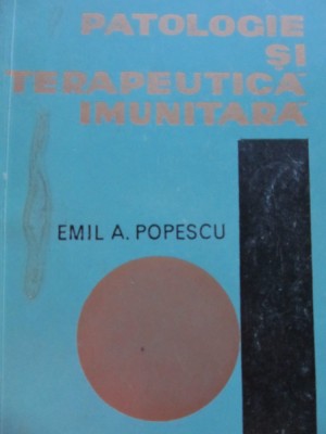 Patologia si terapeutica imunitara - Emil Popescu foto