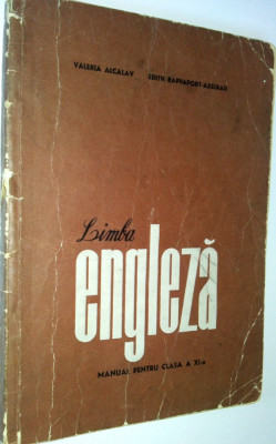 Limba engleza - Manual pentru clasa a XI - a - 1965 Valeria Alcalav foto