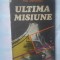 PAUL STEFANESCU - ULTIMA MISIUNE