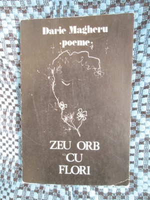 Darie MAGHERU - ZEU ORB CU FLORI (prima editie - 1982) foto