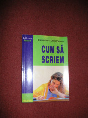 Cum sa scriem - Catherine si Odile Pierron foto