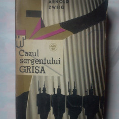 ARNOLD ZWEIG - CAZUL SERGENTULUI GRISA