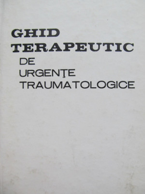 Ghid terapeutic de urgente traumatologice - T. Sora , P. Petrescu , D. Poenaru foto