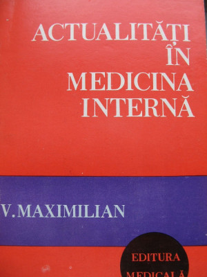 Actualitati in medicina interna - V. Maximilian foto