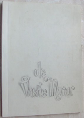 DE VASILE MORAR (VERSURI DE SPUS IN FATA OGLINZII, IARNA) [BAIA MARE, 1995] foto