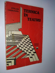 Tehnica in teatru - Ed. Tehnica 1988 foto