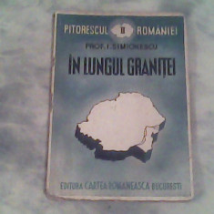 Pitorescul Romaniei-vol II-in lungul granitei-Prof.I.Simionescu