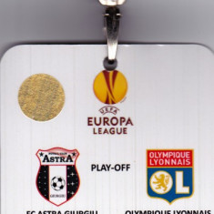 Acreditare meci fotbal OLYMPIQUE LYON - ASTRA GIURGIU (2014 Europa League)