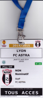Acreditare meci fotbal OLYMPIQUE LYON - ASTRA GIURGIU (2014 Europa League) foto