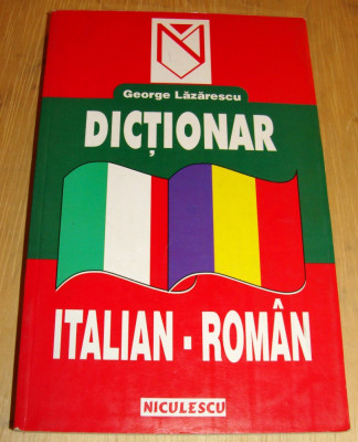 Dictionar ITALIAN - ROMAN / George Lazarescu foto
