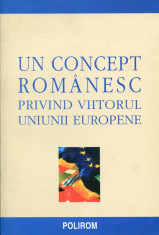 Un concept romanesc privind viitorul Uniunii Europene - 446310 foto