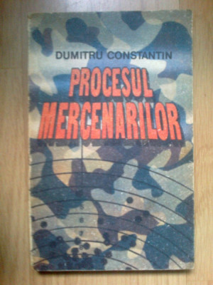 n3 Procesul mercenarilor - Dumitru Constantin foto
