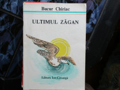 ULTIMUL ZAGAN BUCUR CHIRIAC foto