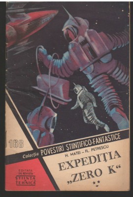 C6739 POVESTIRI STIINTIFICO FANTASTICE - &amp;quot;EXPEDITIA ZERO K&amp;quot; - H. MATEI, 168 VOL3 foto