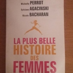 LA PLUS BELLE HISTOIRE DES FEMMES (mai multi autori)