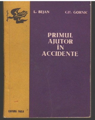 C6775 PRIMUL AJUTOR IN ACCIDENTE - L. BEJAN SI GH. GORNIC foto