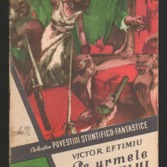 C6747 POVESTIRI STIINTIFICO FANTASTICE - PE URMELE ZIMBRULUI, V. EFTIMIU, VOL.VI