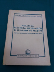 MECANICA, REZISTEN?A MATERIALELOR ?I ORGANE DE MA?INI /MANUAL /1950 foto