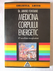 &amp;quot;MEDICINA CORPULUI ENERGETIC&amp;quot;, Dr. Janine Fontaine, 1994. Colectia LOTUS. Noua foto