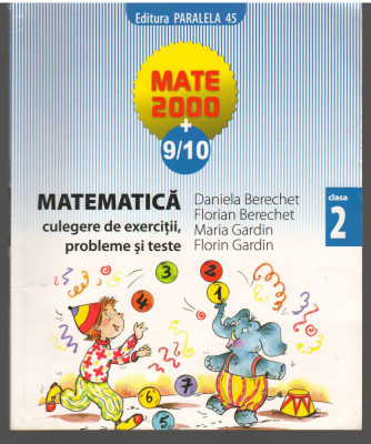 C6712 MATEMATICA. CULEGERE DE EXERCITII SI PROBLEME, TESTE - D. BERECHET, CL. 2 foto