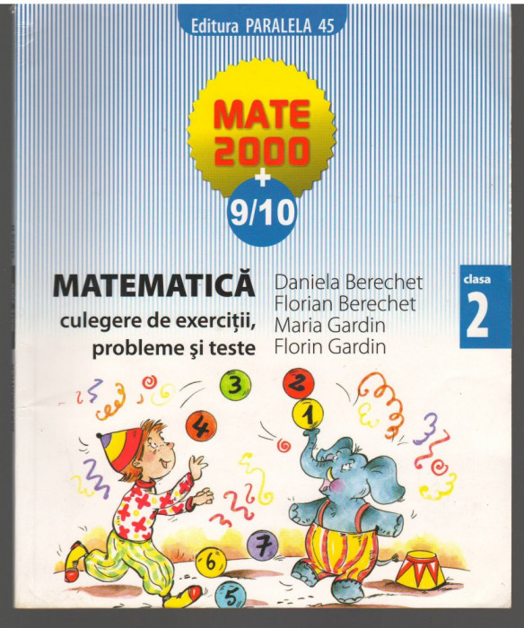 C6712 MATEMATICA. CULEGERE DE EXERCITII SI PROBLEME, TESTE - D. BERECHET, CL. 2