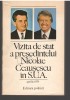 C6686 VIZITA DE STAT A PRESEDINTELUI NICOLAE CEAUSESCU IN S.U.A.