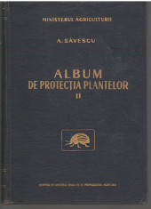 C6711 ALBUM DE PROTECTIA PLANTELOR - A. SAVESCU, VOL. 2 foto