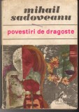 C6680 POVESTIRI DE DRAGOSTE - MIHAIL SADOVEANU