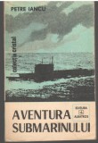 C6692 AVENTURA SUBMARINULUI - PETRE IANCU