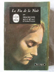 LA FIN DE LA NUIT, Francois Mauriac, 1968. Colectia LE LIVRE DE POCHE.Carte noua foto