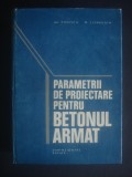 HR. POPESCU * M. ELENBOGEN - PARAMETRII DE PROIECTARE PENTRU BETONUL ARMAT, Alta editura