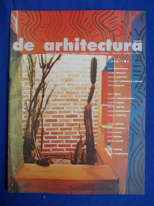 DE ARHITECTURA ( REVISTA DE ARHITECTURA,INTERIOR,MOBILIER ) * NR. 1/2001