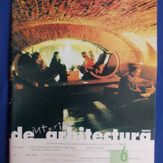 DE ARHITECTURA ( REVISTA DE ARHITECTURA,INTERIOR,MOBILIER ) * NR.6 ( 1/2002 )
