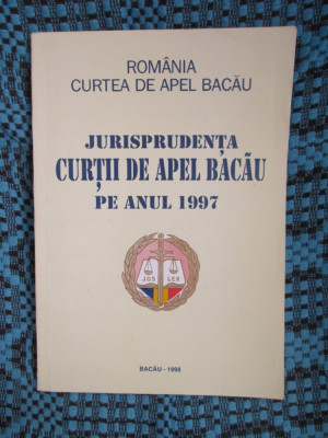 CURTEA DE APEL BACAU - JURISPRUDENTA CURTII DE APEL BACAU PE ANUL 1997 foto