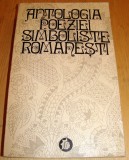 ANTOLOGIA POEZIEI SIMBOLISTICE ROMANESTI