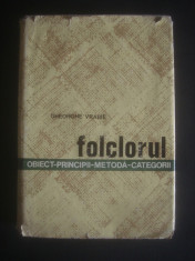 GHEORGHE VRABIE - FOLCLORUL * OBIECT, PRINCIPII, METODA, CATEGORII foto