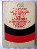 Culegere de probleme de fizica pentru admiterea in invatamantul superior tehnic, Didactica si Pedagogica