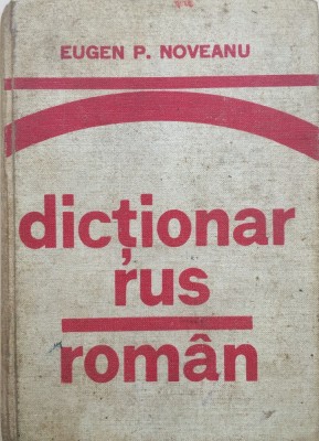 DICTIONAR RUS-ROMAN - Eugen P. Noveanu foto