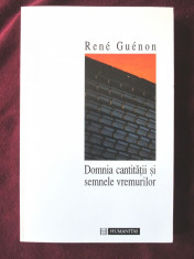 &amp;quot;DOMNIA CANTITATII SI SEMNELE VREMURILOR&amp;quot;, Rene Guenon, 1995. Absolut noua foto