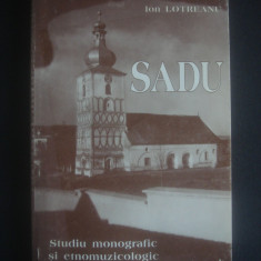 ION LOTREANU - SADU * STUDIU MONOGRAFIC SI ETNOMUZICOLOGIC