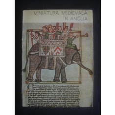 V. CARTIANU, V. DENE - MINIATURA MEDIEVALA IN ANGLIA