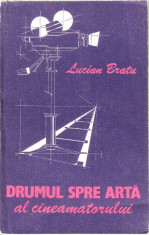 Lucian Bratu - Drumul spre arta al cineamatorului foto