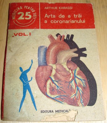 Arta de a trai a coronarianului / vol. 1 - Arthur Karassi foto